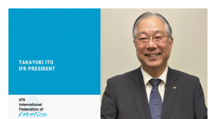 FANUC首席技術(shù)顧問伊藤貴之當(dāng)選為國(guó)際機(jī)器人聯(lián)合會(huì)（IFR）新一任會(huì)長(zhǎng)